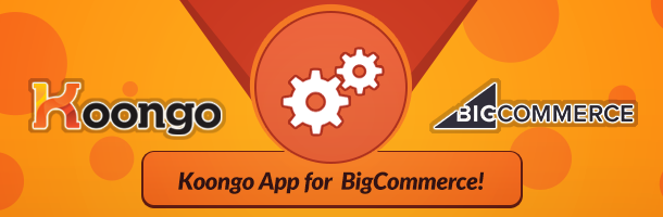 BigCommerce users, welcome to Koongo!