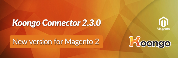 Koongo Connector for Magento 2 – version 2.3.0 release