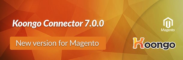 Koongo Connector for Magento – version 7.0.0 release