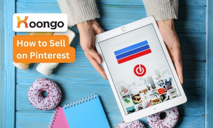 How to Sell on the Pinterest platform?