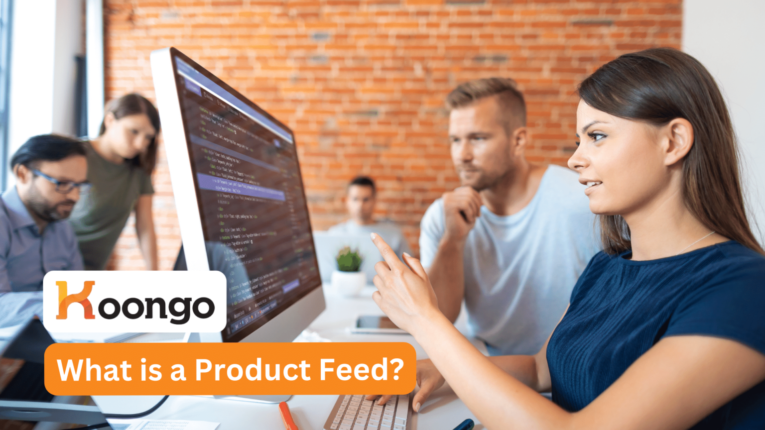 What is a Product Feed? An Essential Guide for Online Sellers | Koongo